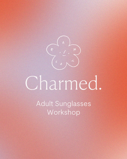 Charmed with Mary Lo - Adult Sunnies 7/13